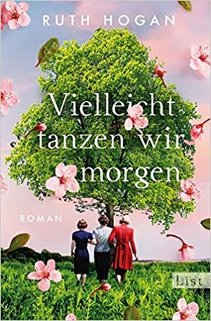 Vielleicht tanzen wir morgen by Ruth Hogan