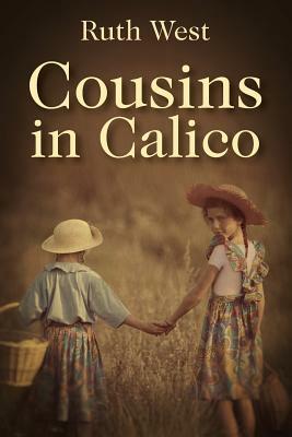Cousins in Calico by Ruth West