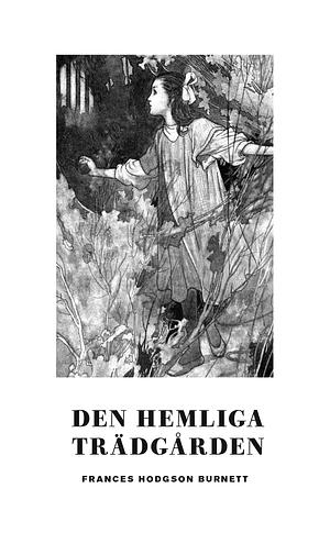 Den hemliga trädgården by Frances Hodgson Burnett