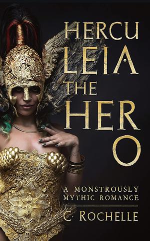 Herculeia the Hero by C. Rochelle