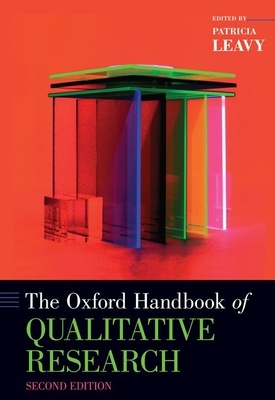 The Oxford Handbook of Qualitative Research by Patricia Leavy