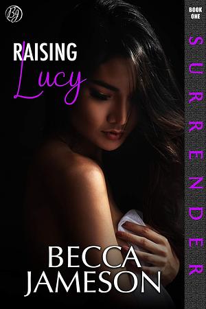 Raising Lucy by Becca Jameson