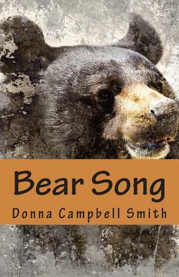 Bear Song by Donna Campbell Smith