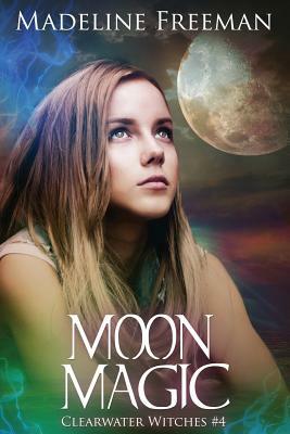 Moon Magic by Madeline Freeman