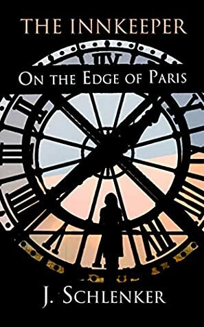 The Innkeeper on the Edge of Paris by J. Schlenker