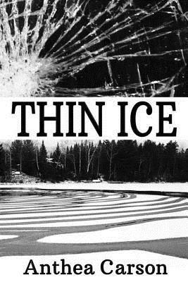 Thin Ice by Anthea Carson