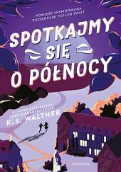 Spotkajmy się o północy  by K.L. Walther