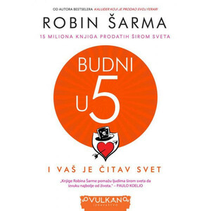 Budni u pet i vaš je čitav svet by Robin S. Sharma