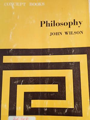 Philosophy: Thinking About Meaning by John Wilson