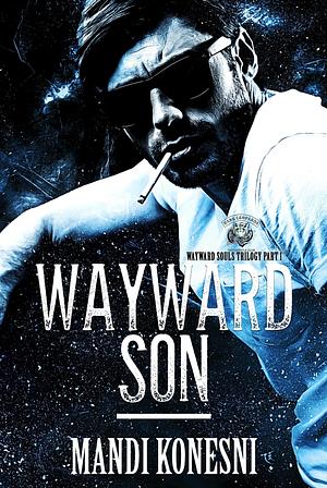 Wayward Son by Mandi Konesni, Mandi Konesni