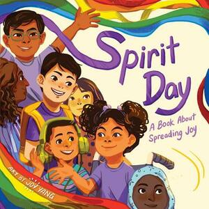 Spirit Day: A Book about Spreading Joy by Little Bee Books