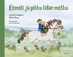 Eemeli ja pikku Iidan metku by Astrid Lindgren