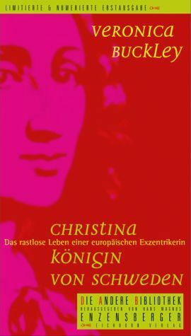 Christina, Königin von Schweden (Die Andere Bibliothek, #250) by Veronica Buckley