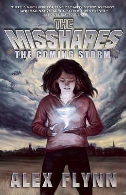 The Misshapes: The Coming Storm by Alex Flynn