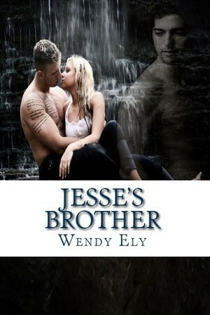 Jesse's Brother by Wendy Ely