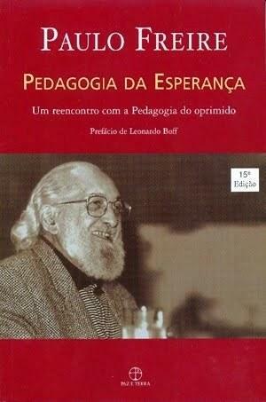 Pedagogia da Esperança: Um Reencontro com a Pedagogia do Oprimido by Ana Maria Araújo Freire, Paulo Freire