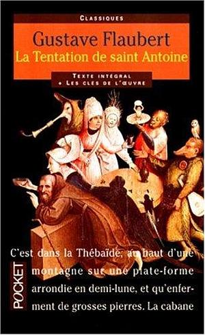 La tentation de saint Antoine by Pierre-Louis Rey, Gustave Flaubert, Gustave Flaubert