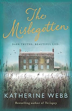 The Misbegotten by Katherine Webb