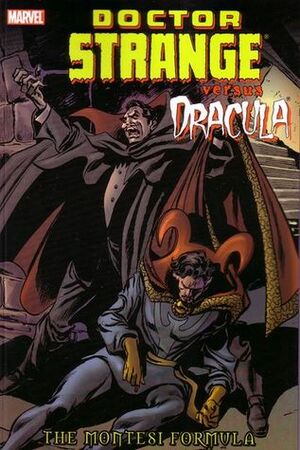 Dr. Strange Vs. Dracula: The Montesi Formula by Steve Leiloha, Roger Stern, Steve Englehart, Marv Wolfman, Dan Green, Gene Colan