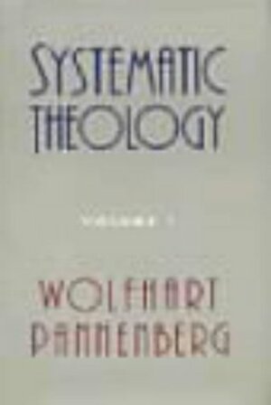 Systematic Theology, Vol. 3 by Wolfhart Pannenberg