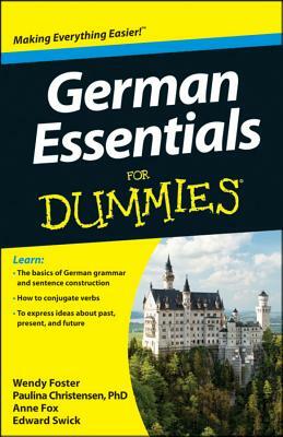German Essentials for Dummies by Wendy Foster, Anne Fox, Paulina Christensen