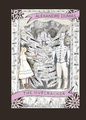 The Story of a Nutcracker by Alexandre Dumas