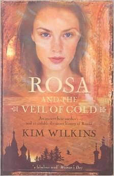 Rosa and the Veil of Gold by Kim Wilkins