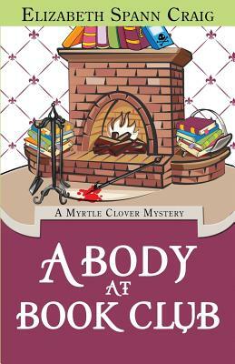 A Body at Book Club: A Myrtle Clover Cozy Mystery by Elizabeth Spann Craig