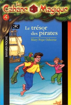 Le trésor des pirates by Mary Pope Osborne