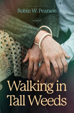 Walking in Tall Weeds by Robin W. Pearson