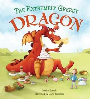 Storytime: The Extremely Greedy Dragon by Jessica Barrah, Chris Saunders