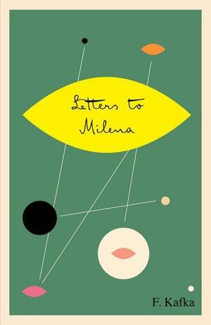Letters to Milena by Milena Jesenská, Philip Boehm, Aarno Peromies, Franz Kafka