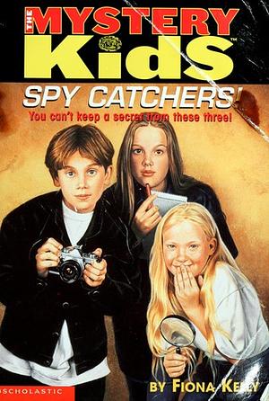 Spy Catchers! by Fiona Kelly