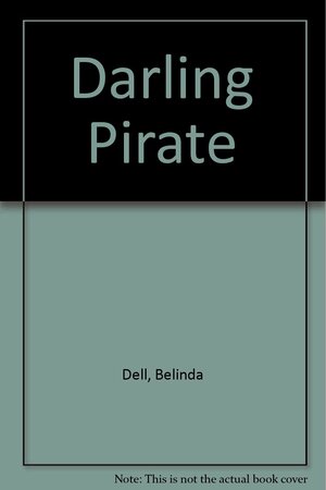 The Darling Pirate by Belinda Dell