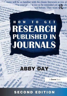 How to Get Research Published in Journals by Abby Day