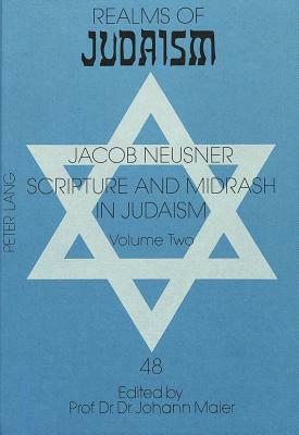 Scripture and Midrash in Judaism: Volume Two by Jacob Neusner