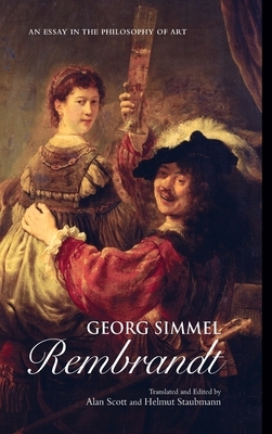 Georg Simmel: Rembrandt: An Essay in the Philosophy of Art by 
