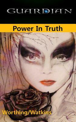 Guardian-Power In Truth by Watkins, Worthing