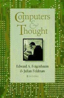 Computers and Thought by Edward A. Feigenbaum