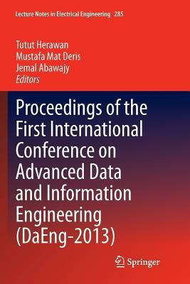 Proceedings of the First International Conference on Advanced Data and Information Engineering (Daeng-2013) by 