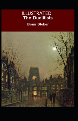 The Dualitists Illustrated by Bram Stoker