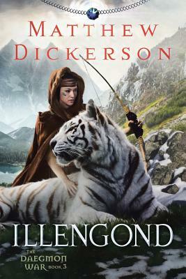 Illengond: The Daegmon War Book 3 by Matthew Dickerson