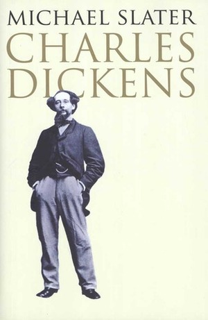 Charles Dickens by Michael Slater
