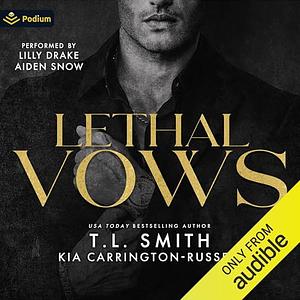 Lethal Vows by T.L. Smith, Kia Carrington-Russell