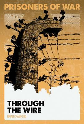 Through the Wire #1 by Brian Crawford