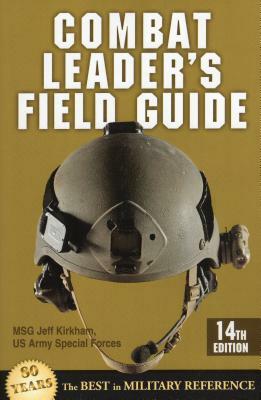 Combat Leader's Field Guide by Jeff Kirkham