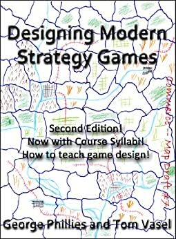 Designing Modern Strategy Games by George Phillies, Tom Vasel