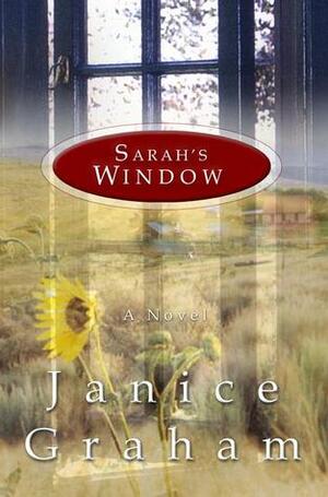 Sarah's Window: A Novel by Janice Graham