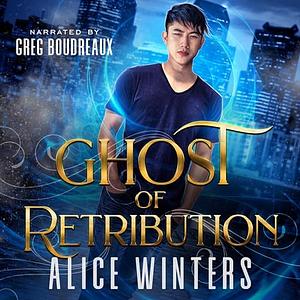 Ghost of Retribution by Alice Winters