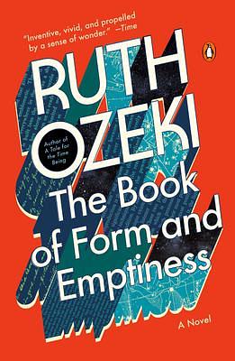 The Book of Form and Emptiness: A Novel by Ruth Ozeki, Ruth Ozeki